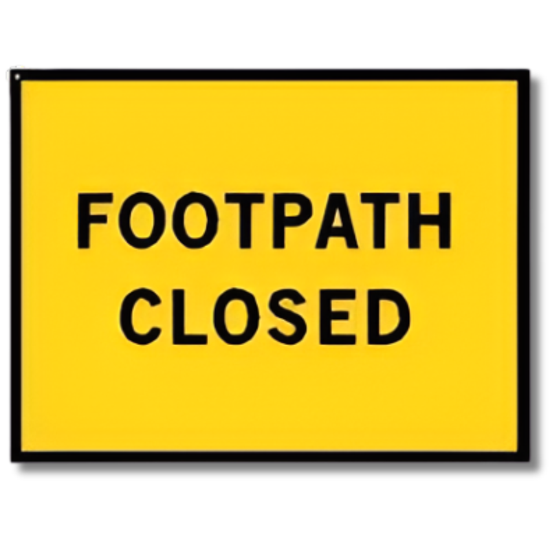 900 x 600mm Boxed Edge Footpath Closed Sign