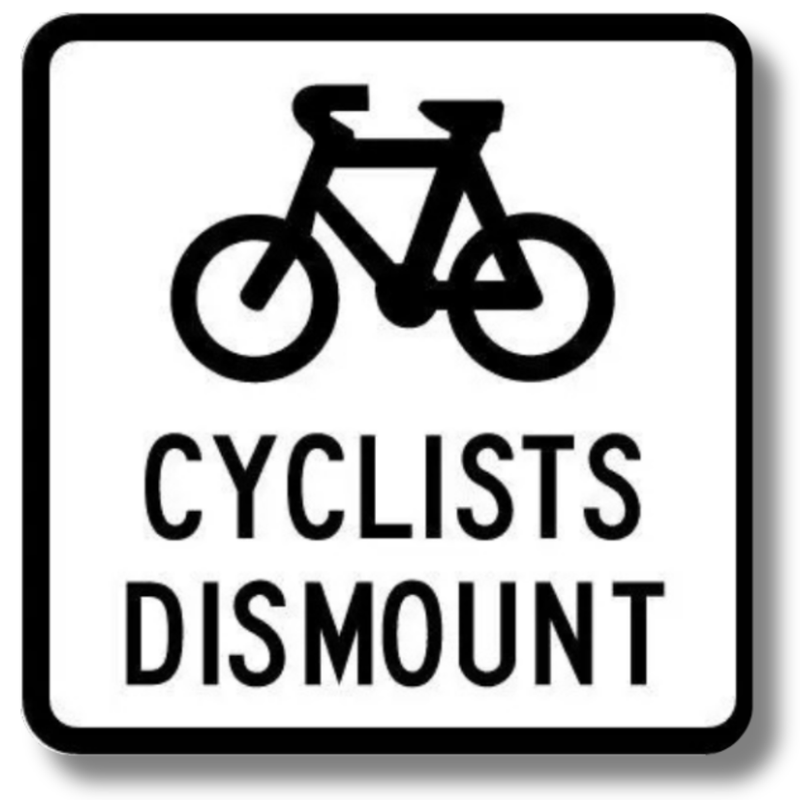 Cyclists Dismount Sign