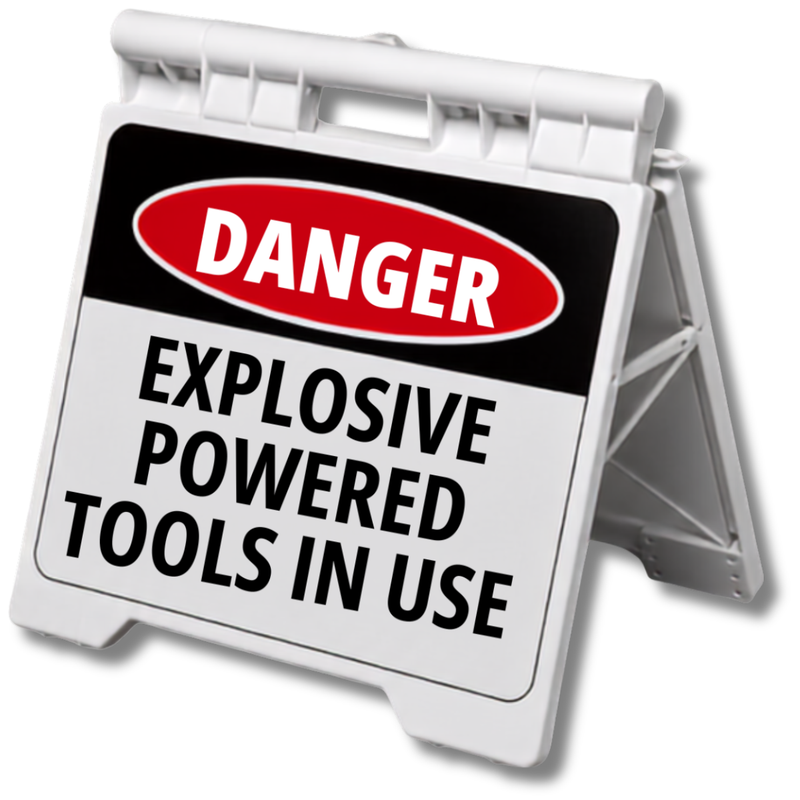 Danger Explosive Power Tools in Use Heavy Duty A Frame Sign