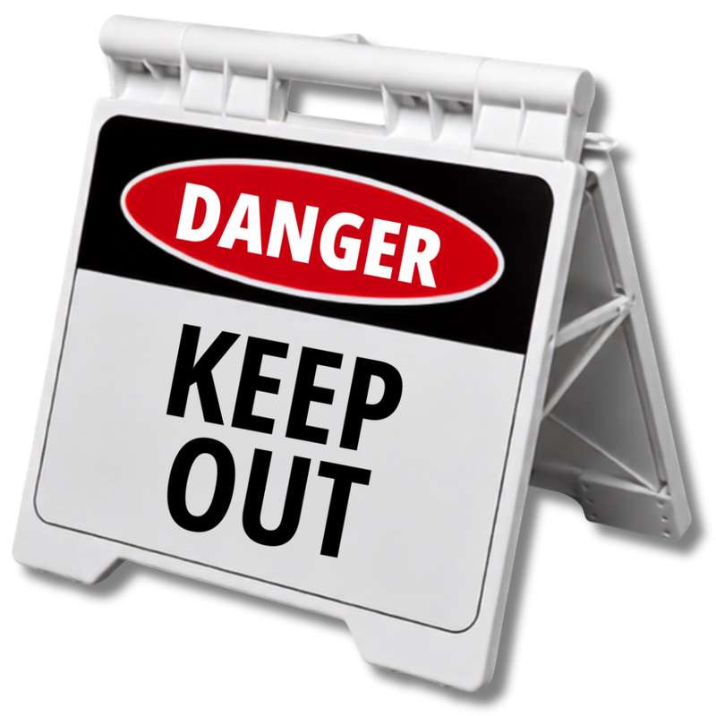 Danger Keep Out Heavy Duty A Frame Sign