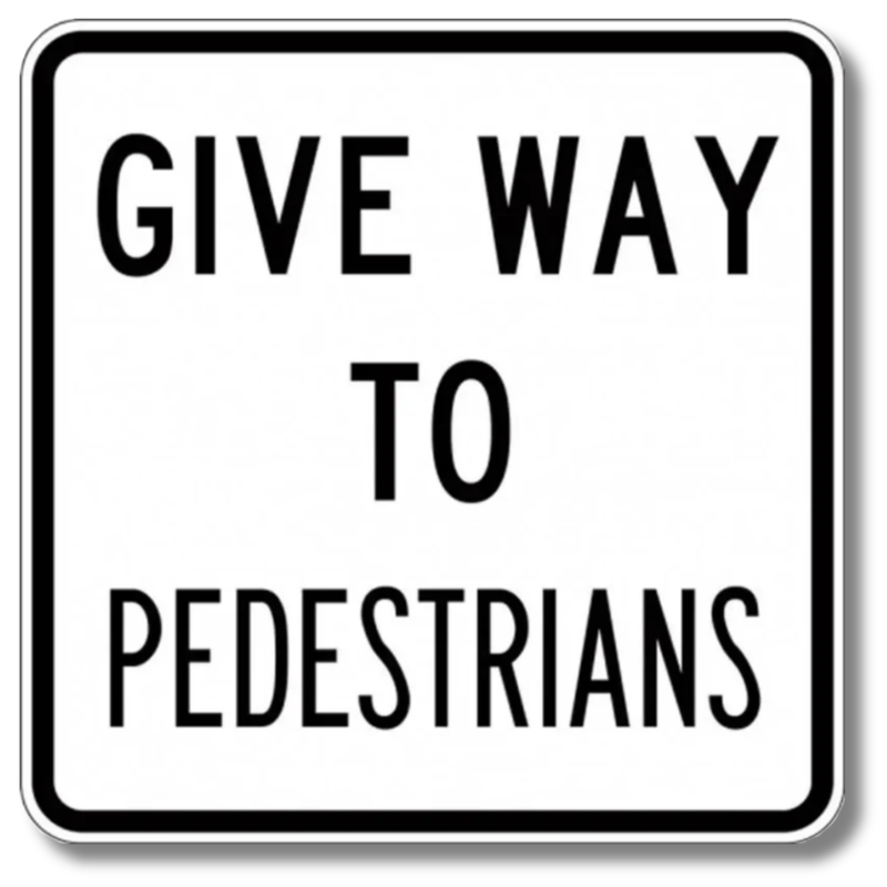Give Way to Pedestrians Sign Class 1 Reflective 600 x 600mm