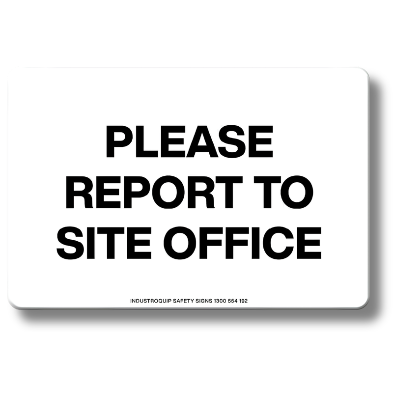 Please Report to Site Office Swing Stand Sign