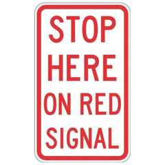 Stop Here on Red Signal Sign Class 1 Reflective